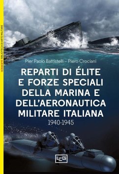 Cover Reparti d'élite e forze speciali della Marina e dell'Aeronautica italiane. 1940-1945