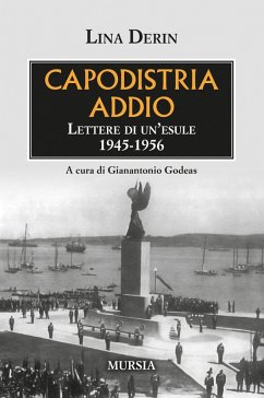 Cover Capodistria addio. Lettere di un'esule 1945-1956