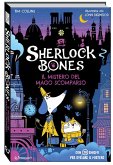 Il mistero del mago scomparso. Sherlock Bones Il mistero del mago scomparso. Sherlock Bones
