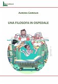 Una filosofa in ospedale Una filosofa in ospedale