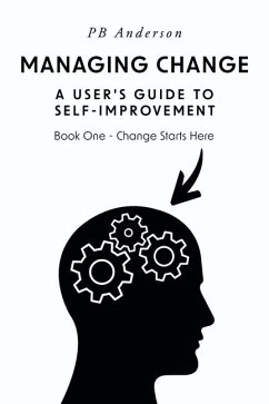 Managing Change: A User's Guide to Self-Improvement - Anderson, Pb