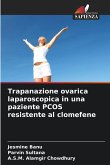 Trapanazione ovarica laparoscopica in una paziente PCOS resistente al clomefene