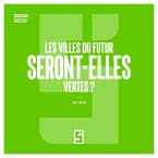 Les Villes du Futur seront-elles Vertes ? (eBook, ePUB)