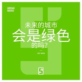 Les Villes du Futur seront-elles Vertes ? (version chinois mandarin) (eBook, ePUB) Les Villes du Futur seront-elles Vertes ? (version chinois mandarin) (eBook, ePUB)