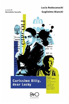 Cover Carissimo Billy, dear Lucky. Lettere (1937-1947). Diario dell'amicizia tra la traduttrice segreta di Vittorini e uno sciupone della vita