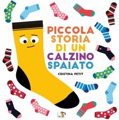 Piccola storia di un calzino spaiato - Petit, Cristina