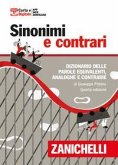 Sinonimi e contrari. Dizionario fraseologico delle parole equivalenti, analoghe e contrarie. Ediz. minore