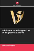Diploma ou Miragem? O MBA posto à prova Diploma ou Miragem? O MBA posto à prova