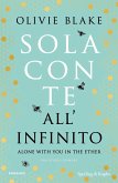 Sola con te all'infinito. Alone with you in the ether Sola con te all'infinito. Alone with you in the ether