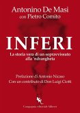 Inferi. La storia vera di un sopravvissuto alla 'ndrangheta Inferi. La storia vera di un sopravvissuto alla 'ndrangheta
