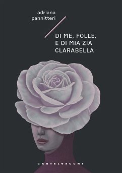 Cover Di me, folle, e di mia zia Clarabella