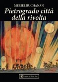 Pietrogrado città della rivolta Pietrogrado città della rivolta