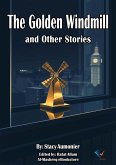 The Golden Windmill and Other Stories (eBook, ePUB) The Golden Windmill and Other Stories (eBook, ePUB)