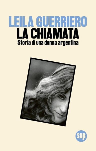 La chiamata. Storia di una donna argentina La chiamata. Storia di una donna argentina