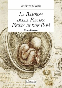 La bambina della piscina figlia di due papà - Tassani, Giuseppe