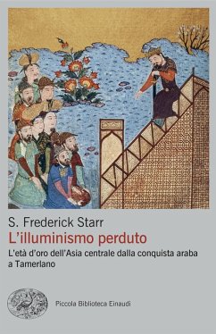 Cover L' illuminismo perduto. L'età d'oro dell'Asia centrale dalla conquista araba a Tamerlano