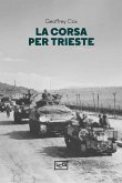 La corsa per Trieste La corsa per Trieste