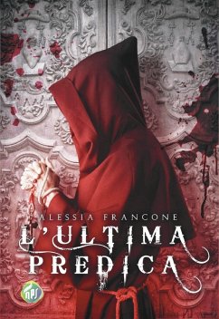 L' ultima predica - Francone, Alessia L' ultima predica - Francone, Alessia