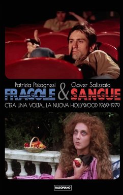Cover Fragole e sangue. C'era una volta... La nuova Hollywood 1969-1979