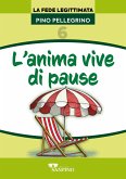 L' anima vive di pause L' anima vive di pause
