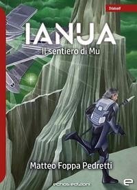 Ianua. Il sentiero di Mu Ianua. Il sentiero di Mu