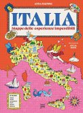 Italia. Mappe delle esperienze imperdibili Italia. Mappe delle esperienze imperdibili