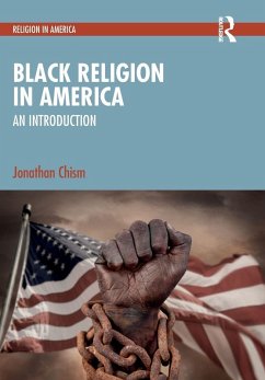 Black Religion in America - Chism, Jonathan