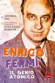 Enrico Fermi. Il genio atomico Enrico Fermi. Il genio atomico