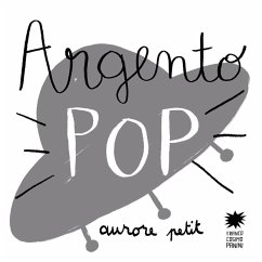 Argento pop - Petit, Aurore