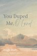 You Duped Me, O Lord - Bild 1