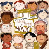 Tutti (ma proprio tutti) i bambini e le bambine del mondo