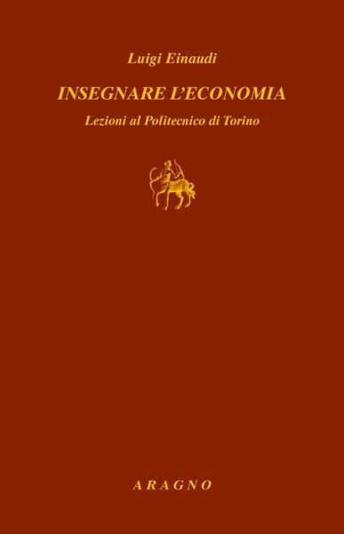 Insegnare l'economia. Lezioni al Politecnico di Torino