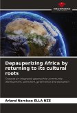 Depauperizing Africa by returning to its cultural roots