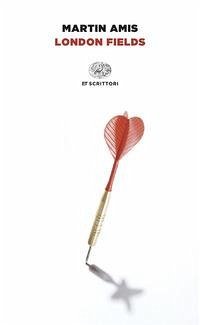 London fields - Amis, Martin
