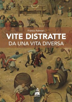 Vite distratte da una vita diversa - Palmieri, Franco Vite distratte da una vita diversa - Palmieri, Franco