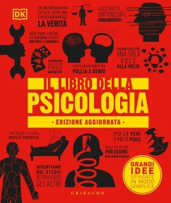 Il libro della psicologia. Grandi idee spiegate in modo semplice Il libro della psicologia. Grandi idee spiegate in modo semplice