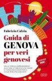 Guida di Genova per veri genovesi. Dalle torri di Sampierdarena alle case di Tabucchi e De André: il capoluogo ligure svela le sue perle più nascoste