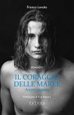 Il coraggio delle maree. Anime in cerca Il coraggio delle maree. Anime in cerca