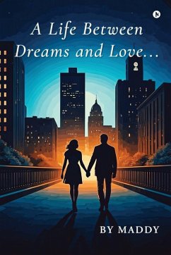 A Life Between Dreams and Love.... - Maddy