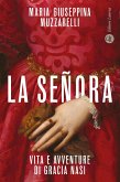 La señora. Vita e avventure di Gracia Nasi La señora. Vita e avventure di Gracia Nasi
