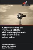 Caratteristiche del vento ed effetto dell'ombreggiamento delle torri sulle misurazioni