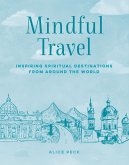 Mindful Travel (eBook, ePUB) Mindful Travel (eBook, ePUB)