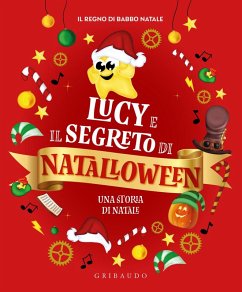 Lucy e il segreto di Natalloween Lucy e il segreto di Natalloween