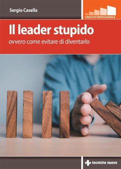 Cover Il leader stupido. Ovvero come evitare di diventarlo