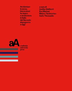 Architettare la scena. Intersezioni fra teatro e architettura in Italia dal Secondo dopoguerra a oggi