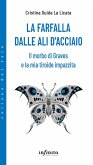 La farfalla dalle ali d'acciaio. Il morbo di Graves e la mia tiroide impazzita La farfalla dalle ali d'acciaio. Il morbo di Graves e la mia tiroide impazzita