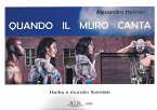 Quando il muro canta. Haiku e murales livornesi Quando il muro canta. Haiku e murales livornesi