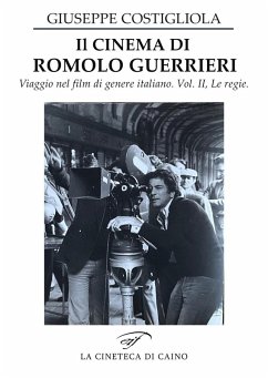 Il cinema di Romolo Guerrieri. Viaggio nel film di genere italiano - Costigliola, Giuseppe