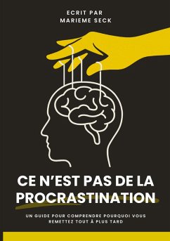 Ce n'est pas de la Procrastination (eBook, ePUB)