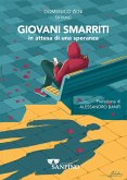 Giovani smarriti in attesa di una speranza Giovani smarriti in attesa di una speranza